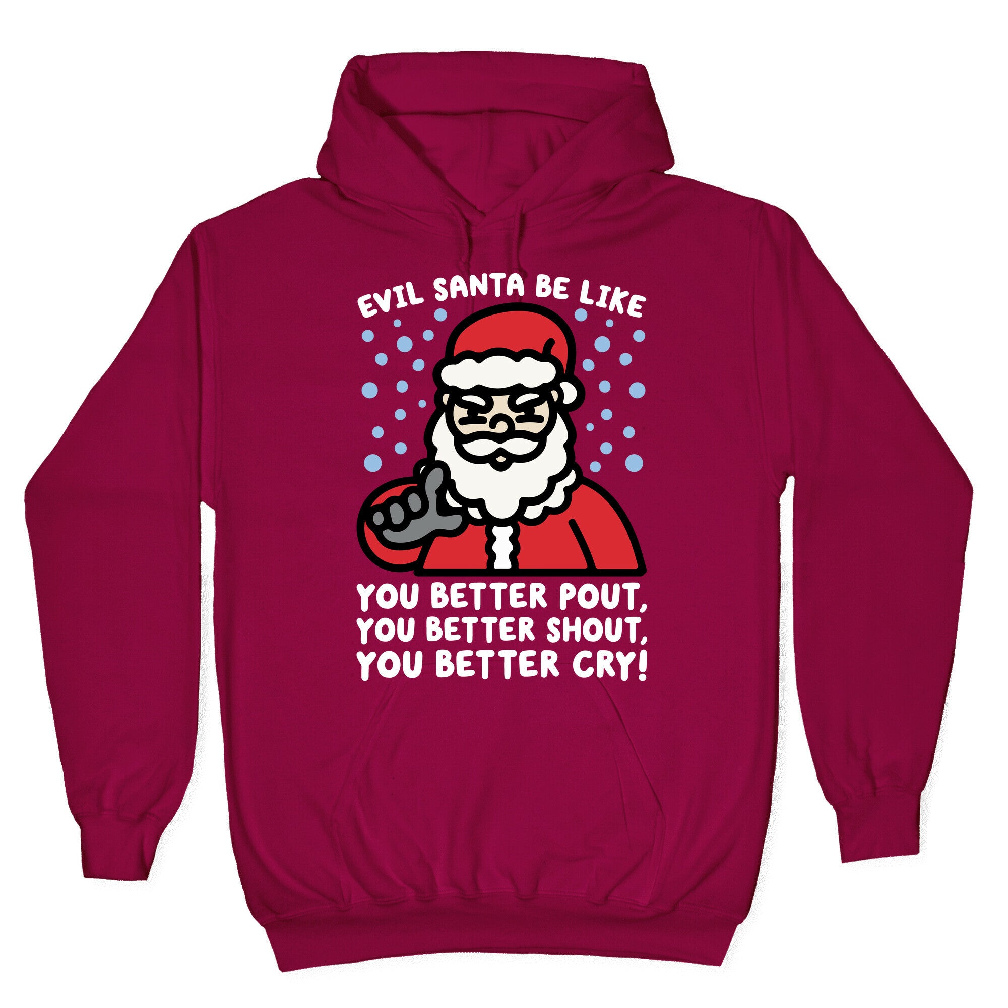 Evil Santa Be Like Parody Hoodie
